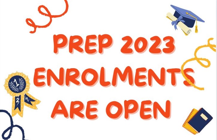 Prep 2023 Enrolments - Click Here to Enrol Now